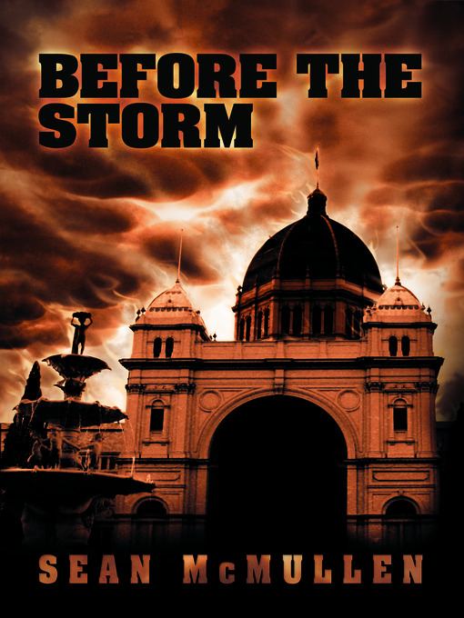 Title details for Before the Storm by Sean McMullen - Available